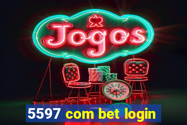 5597 com bet login